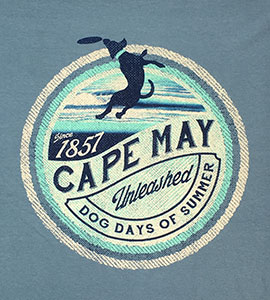 Since 1857 - Cape May - Unleashed - Dog Days of Summer