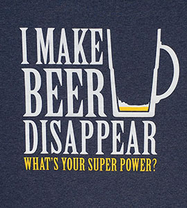  I make beer disappear. What's your super power?